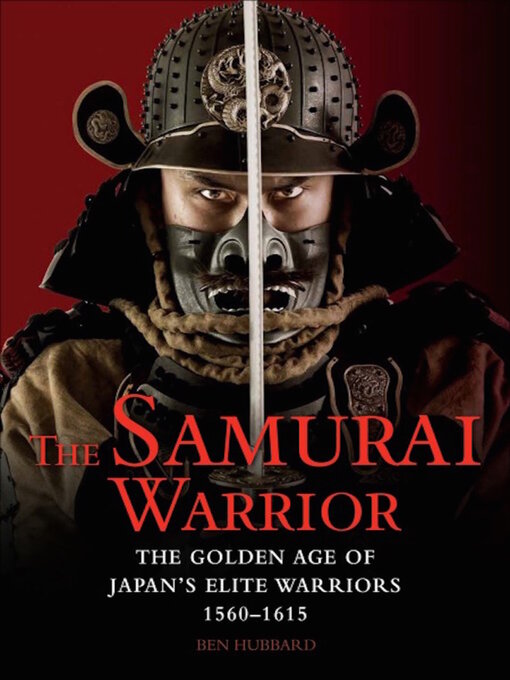 Title details for The Samurai Warrior by Ben Hubbard - Available